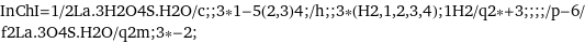 InChI=1/2La.3H2O4S.H2O/c;;3*1-5(2, 3)4;/h;;3*(H2, 1, 2, 3, 4);1H2/q2*+3;;;;/p-6/f2La.3O4S.H2O/q2m;3*-2;