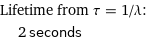 Lifetime from τ = 1/λ:  | 2 seconds