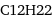 C12H22