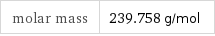 molar mass | 239.758 g/mol