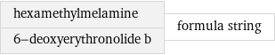 hexamethylmelamine 6-deoxyerythronolide b | formula string