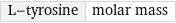 L-tyrosine | molar mass