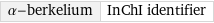 α-berkelium | InChI identifier