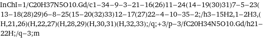 InChI=1/C20H37N5O10.Gd/c1-34-9-3-21-16(26)11-24(14-19(30)31)7-5-23(13-18(28)29)6-8-25(15-20(32)33)12-17(27)22-4-10-35-2;/h3-15H2, 1-2H3, (H, 21, 26)(H, 22, 27)(H, 28, 29)(H, 30, 31)(H, 32, 33);/q;+3/p-3/fC20H34N5O10.Gd/h21-22H;/q-3;m