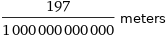 197/1000000000000 meters