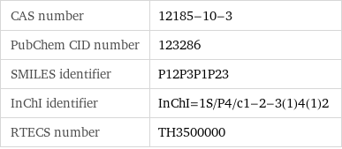CAS number | 12185-10-3 PubChem CID number | 123286 SMILES identifier | P12P3P1P23 InChI identifier | InChI=1S/P4/c1-2-3(1)4(1)2 RTECS number | TH3500000