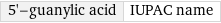 5'-guanylic acid | IUPAC name