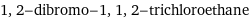 1, 2-dibromo-1, 1, 2-trichloroethane