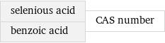 selenious acid benzoic acid | CAS number