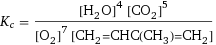 K_c = ([H2O]^4 [CO2]^5)/([O2]^7 [CH2=CHC(CH3)=CH2])