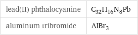 lead(II) phthalocyanine | C_32H_16N_8Pb aluminum tribromide | AlBr_3