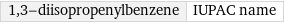 1, 3-diisopropenylbenzene | IUPAC name