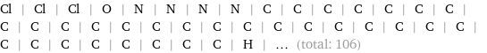 Cl | Cl | Cl | O | N | N | N | N | C | C | C | C | C | C | C | C | C | C | C | C | C | C | C | C | C | C | C | C | C | C | C | C | C | C | C | C | C | C | C | H | ... (total: 106)