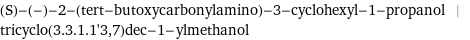 (S)-(-)-2-(tert-butoxycarbonylamino)-3-cyclohexyl-1-propanol | tricyclo(3.3.1.1'3, 7)dec-1-ylmethanol