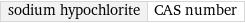 sodium hypochlorite | CAS number