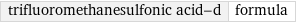 trifluoromethanesulfonic acid-d | formula