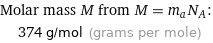 Molar mass M from M = m_aN_A:  | 374 g/mol (grams per mole)