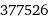 377526