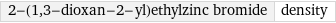 2-(1, 3-dioxan-2-yl)ethylzinc bromide | density