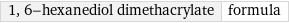 1, 6-hexanediol dimethacrylate | formula