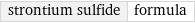 strontium sulfide | formula