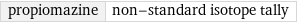 propiomazine | non-standard isotope tally