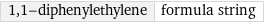 1, 1-diphenylethylene | formula string