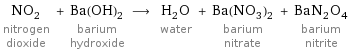 NO_2 nitrogen dioxide + Ba(OH)_2 barium hydroxide ⟶ H_2O water + Ba(NO_3)_2 barium nitrate + BaN_2O_4 barium nitrite