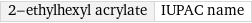 2-ethylhexyl acrylate | IUPAC name