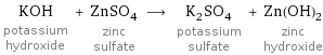 KOH potassium hydroxide + ZnSO_4 zinc sulfate ⟶ K_2SO_4 potassium sulfate + Zn(OH)_2 zinc hydroxide
