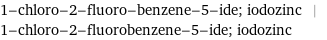 1-chloro-2-fluoro-benzene-5-ide; iodozinc | 1-chloro-2-fluorobenzene-5-ide; iodozinc