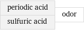 periodic acid sulfuric acid | odor