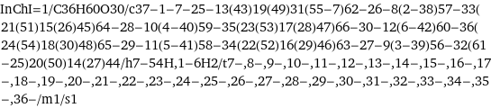 InChI=1/C36H60O30/c37-1-7-25-13(43)19(49)31(55-7)62-26-8(2-38)57-33(21(51)15(26)45)64-28-10(4-40)59-35(23(53)17(28)47)66-30-12(6-42)60-36(24(54)18(30)48)65-29-11(5-41)58-34(22(52)16(29)46)63-27-9(3-39)56-32(61-25)20(50)14(27)44/h7-54H, 1-6H2/t7-, 8-, 9-, 10-, 11-, 12-, 13-, 14-, 15-, 16-, 17-, 18-, 19-, 20-, 21-, 22-, 23-, 24-, 25-, 26-, 27-, 28-, 29-, 30-, 31-, 32-, 33-, 34-, 35-, 36-/m1/s1