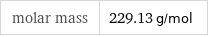 molar mass | 229.13 g/mol