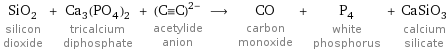 SiO_2 silicon dioxide + Ca_3(PO_4)_2 tricalcium diphosphate + ((C congruent C))^(2-) acetylide anion ⟶ CO carbon monoxide + P_4 white phosphorus + CaSiO_3 calcium silicate