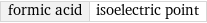 formic acid | isoelectric point