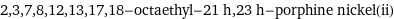 2, 3, 7, 8, 12, 13, 17, 18-octaethyl-21 h, 23 h-porphine nickel(ii)