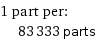 1 part per:  | 83333 parts