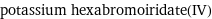 potassium hexabromoiridate(IV)