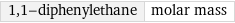 1, 1-diphenylethane | molar mass