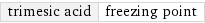 trimesic acid | freezing point