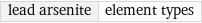 lead arsenite | element types