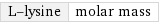 L-lysine | molar mass