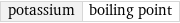 potassium | boiling point