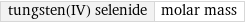 tungsten(IV) selenide | molar mass