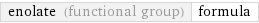 enolate (functional group) | formula