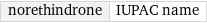 norethindrone | IUPAC name