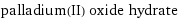 palladium(II) oxide hydrate