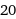 20