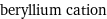 beryllium cation